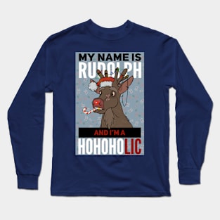 Rudolph the HoHoHolic Long Sleeve T-Shirt